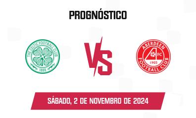 Prognóstico Celtic x Aberdeen