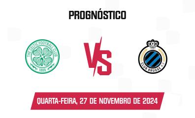 Prognóstico Celtic x Club Brugge