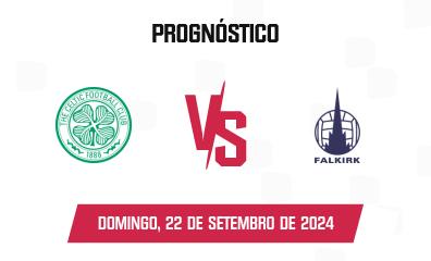 Prognóstico Celtic x Falkirk