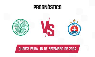 Prognóstico Celtic x Slovan Bratislava