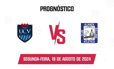 Prognóstico César Vallejo x Alianza Atlético