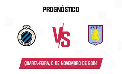 Prognóstico Club Brugge x Aston Villa