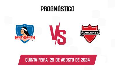 Prognóstico Colo-Colo x Ñublense