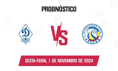 Prognóstico Dinamo Moskva x Rostov