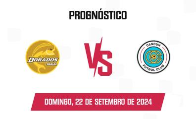 Prognóstico Dorados x Cancún