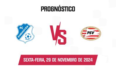 Prognóstico Eindhoven x PSV II