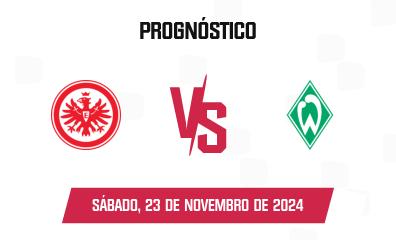 Prognóstico Eintracht Frankfurt x Werder Bremen