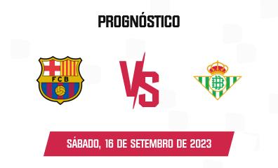 Prognóstico FC Barcelona x Real Betis