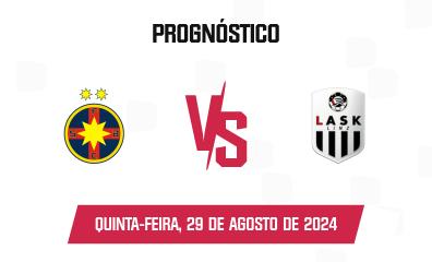 Prognóstico FCSB x LASK Linz