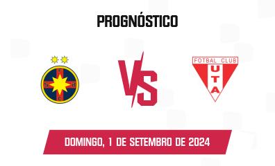 Prognóstico FCSB x UTA Arad