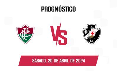 Prognóstico Fluminense x Vasco da Gama