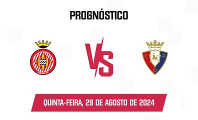 Palpite Girona FC x CA Osasuna