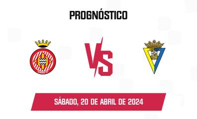 Prognóstico Girona FC x Cádiz