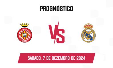 Palpite Girona FC x Real Madrid