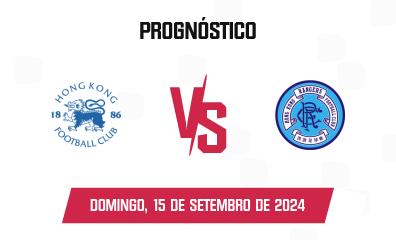 Prognóstico Hong Kong x Rangers