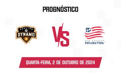 Prognóstico Houston Dynamo x New England Revolution