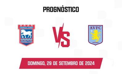 Prognóstico Ipswich Town x Aston Villa