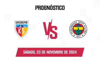 Prognóstico Kayserispor x Fenerbahçe