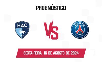 Prognóstico Le Havre x PSG