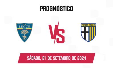 Prognóstico Lecce x Parma