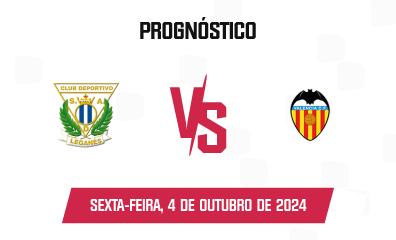 Prognóstico Leganés x Valencia CF