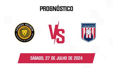 Prognóstico Leones Negros de la Universidad de Guadalajara x Tapatío