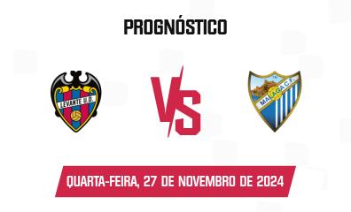 Prognóstico Levante UD x Málaga CF