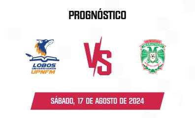 Prognóstico Lobos UPNFM x Marathón