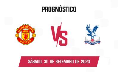 Prognóstico Manchester United x Crystal Palace