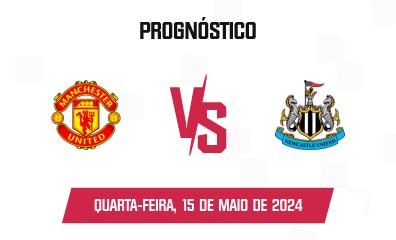 Prognóstico Manchester United x Newcastle United