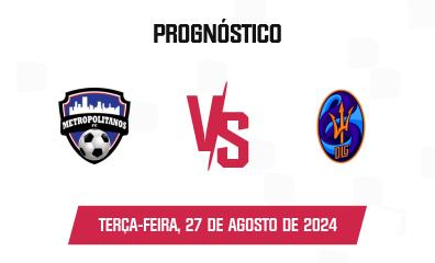 Prognóstico Metropolitanos x Deportivo La Guaira