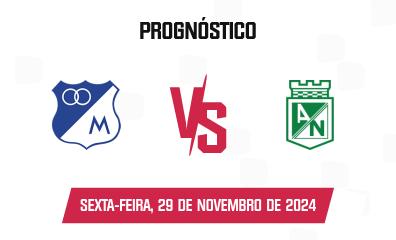 Prognóstico Millonarios x Atlético Nacional