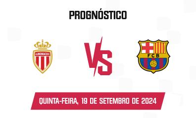 Palpite Monaco x FC Barcelona