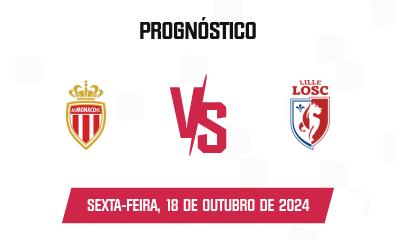 Prognóstico Monaco x Lille