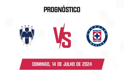 Prognóstico Monterrey x Cruz Azul