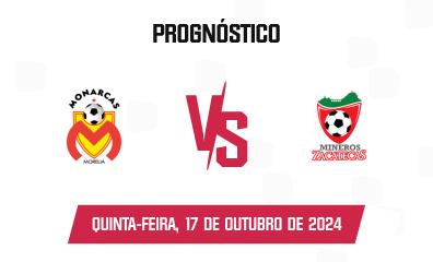 Prognóstico Morelia x Mineros de Zacatecas