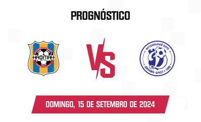 Prognóstico Naftan x Dinamo Brest