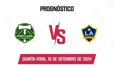 Prognóstico Portland Timbers x LA Galaxy