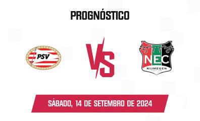 Prognóstico PSV x NEC