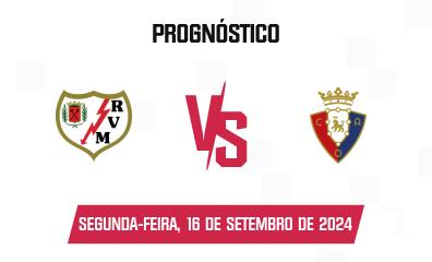 Prognóstico Rayo Vallecano x CA Osasuna