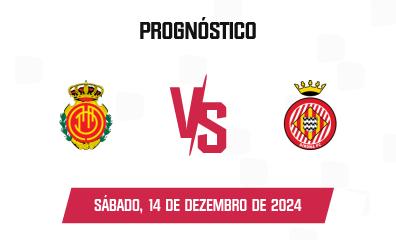 Palpite RCD Mallorca x Girona FC