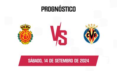 Palpite RCD Mallorca x Villarreal