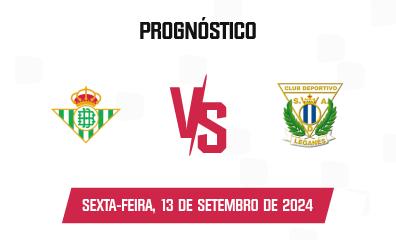 Prognóstico Real Betis x Leganés