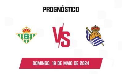 Prognóstico Real Betis x Real Sociedad