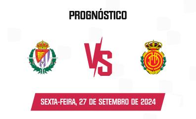 Prognóstico Real Valladolid x RCD Mallorca