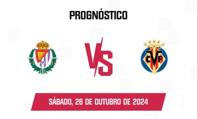 Prognóstico Real Valladolid x Villarreal