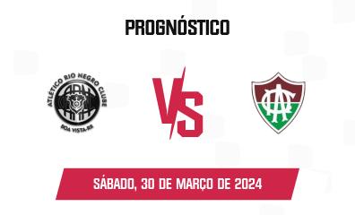 Prognóstico Rio Negro RR x Atlético Roraima