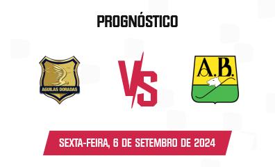 Prognóstico Rionegro Águilas x Atlético Bucaramanga