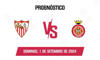 Palpite Sevilla FC x Girona FC