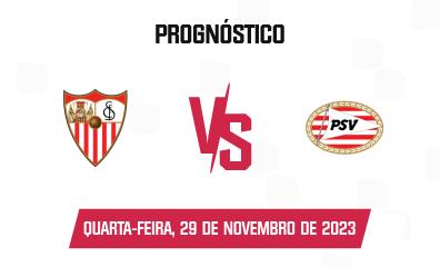 Prognóstico Sevilla FC x PSV